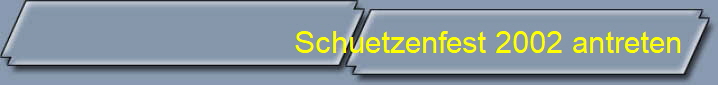 Schuetzenfest 2002 antreten